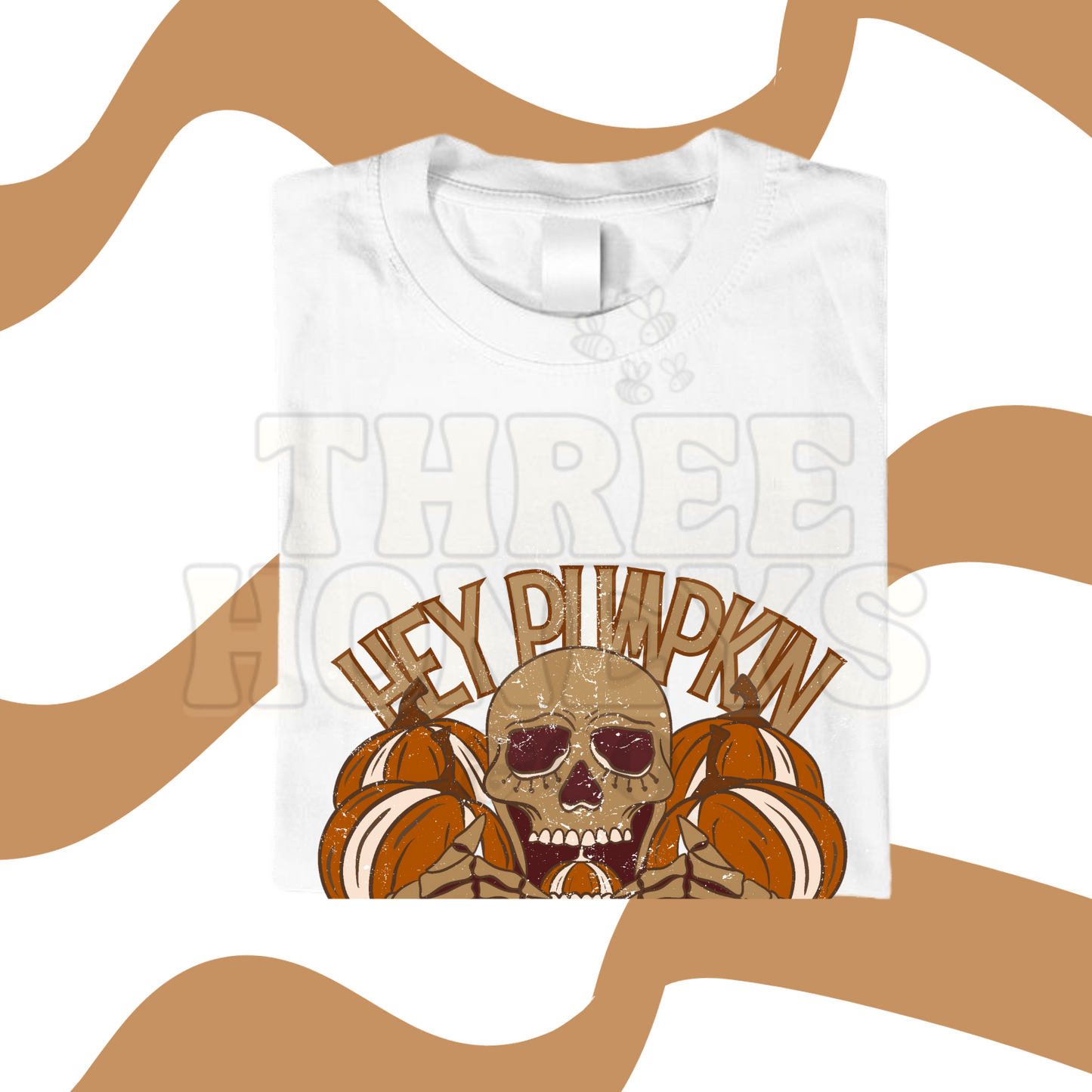 Hey Pumpkin - (MADE TO ORDER!)
