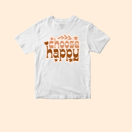 Choose happy - (MADE TO ORDER!)