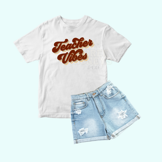 TEACHER - Teacher Vibes  (MADE TO ORDER!)