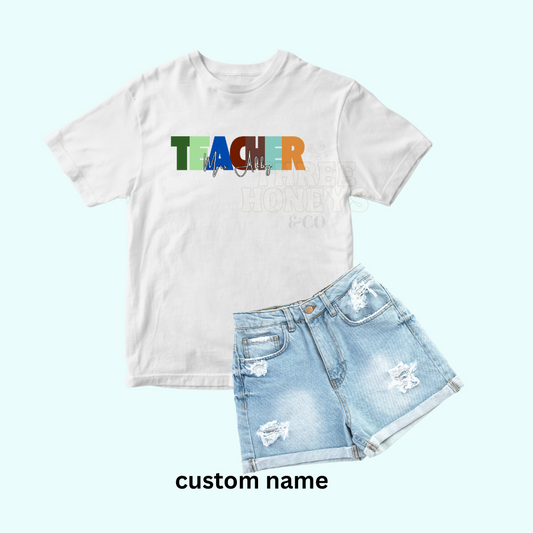 TEACHER - MULTI COLORED (MADE TO ORDER!)