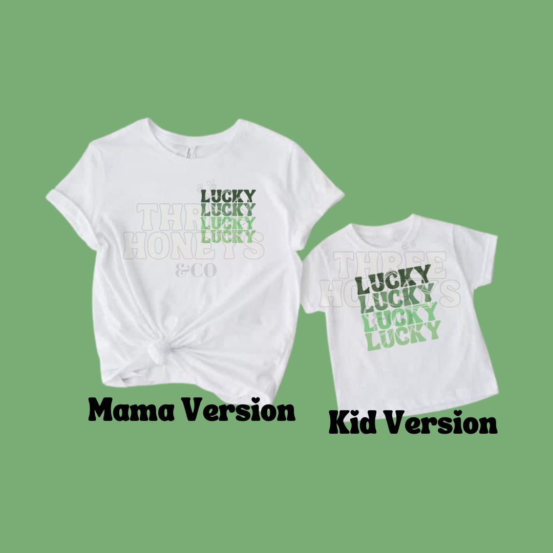 Lucky Lucky Lucky - (MADE TO ORDER!)