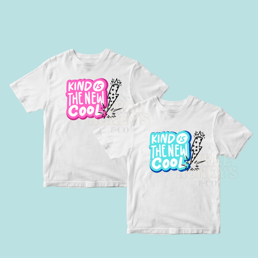 Kind is the new cool - 2 Colors (MADE TO ORDER!)