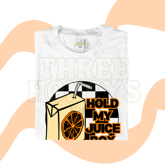 Hold My Juicebox - (MADE TO ORDER)