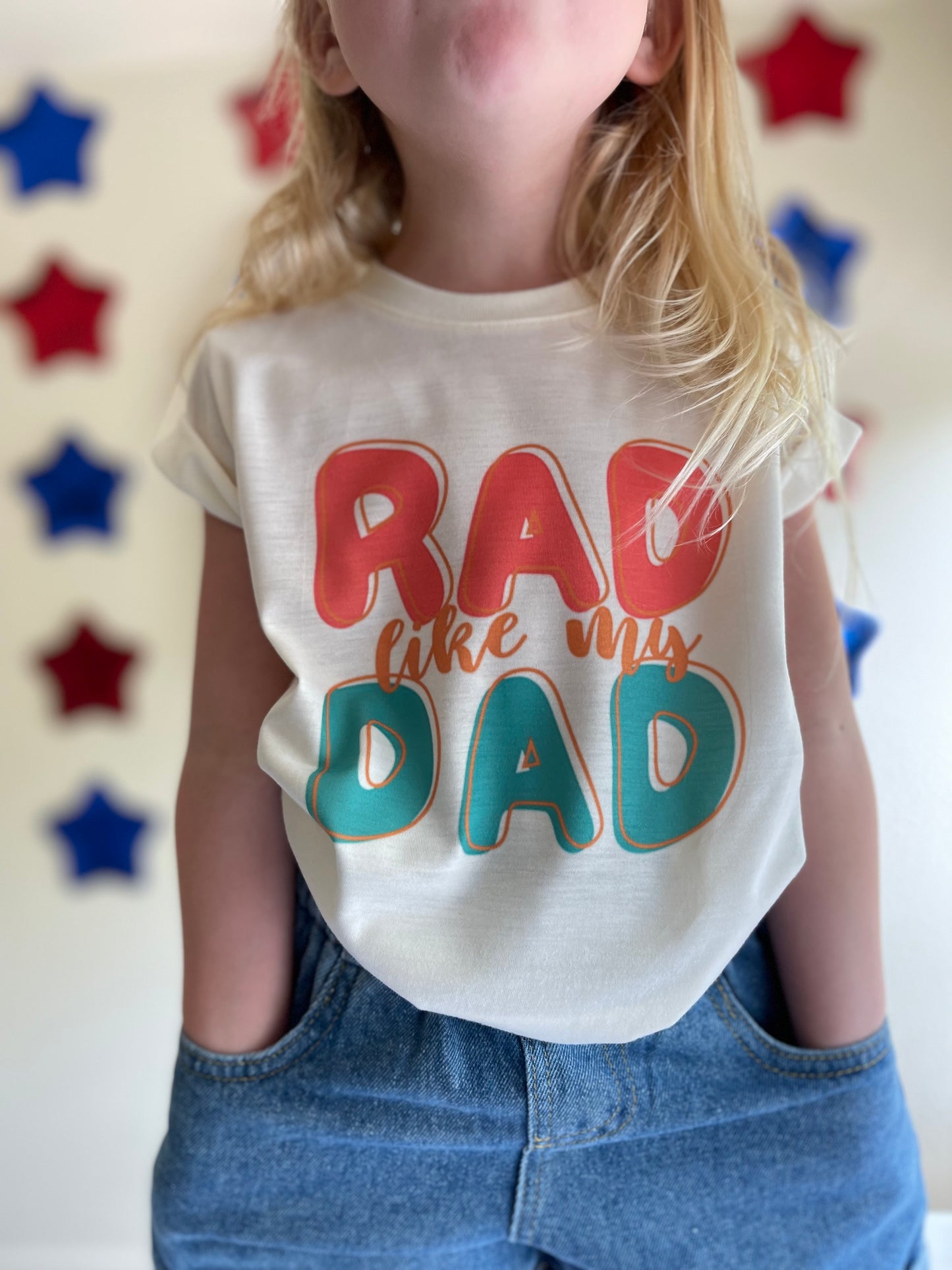 Rad Like Dad  - (MADE TO ORDER!)