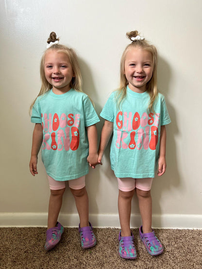 Choose Kind - LIMITED (2T-5T & MAMA ONLY!)